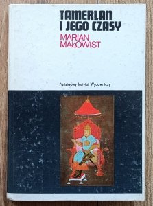 Marian Małowist • Tamerlan i jego czasy