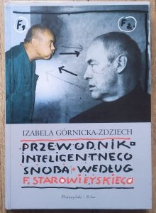 Przewodnik inteligentnego snoba według Franciszka Starowieyskiego