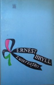 Ernest Bryll • Zwierzątko
