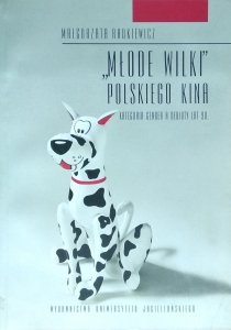 Małgorzata Radkiewicz • „Młode wilki” polskiego kina. Kategoria gender a debiuty lat 90