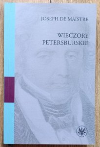 Joseph de Maistre • Wieczory petersburskie. O doczesnym panowaniu Opatrzności