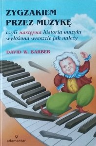 David Barber • Zygzakiem przez muzykę czyli następna historia