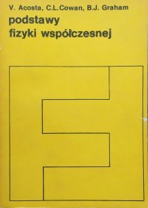 Acosta, Cowan, Graham • Podstawy fizyki współczesnej