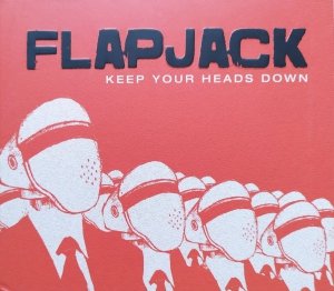 Flapjack • Keep Your Heads Down • CD