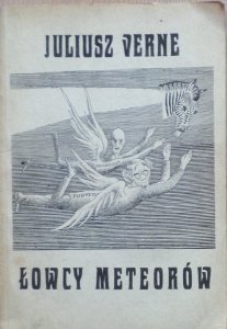 Juliusz Verne • Łowcy Meteorów [Daniel Mróz]