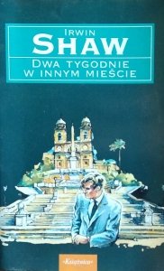 Irwin Shaw • Dwa tygodnie w innym mieście