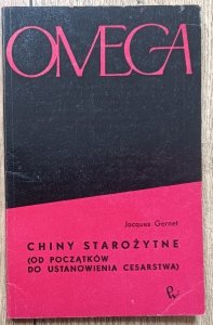 Jacques Gernet • Chiny starożytne. Od początków do ustanowienia cesarstwa