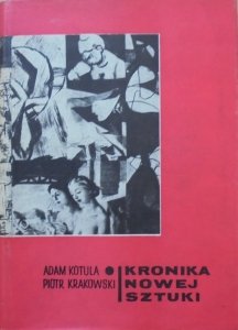 Adam Kotula, Piotr Krakowski • Kronika nowej sztuki