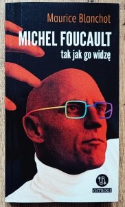 Maurice Blanchot • Michel Foucault tak jak go widzę