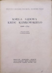 opr. Ludwik Łysiak • Księga sądowa kresu klimkowskiego 1600-1762