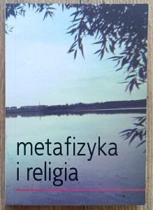 Metafizyka i religia / Derrida, Heraklit, Balthasar, platonizm, Bocheński