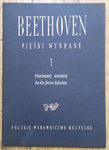 Beethoven • Pieśni wybrane I. Ukochanej dalekiej
