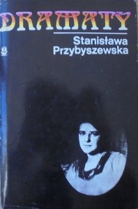 Stanisława Przybyszewska • Dramaty