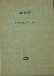 Tadeusz Miciński • W mroku gwiazd i inne poezje [Biblioteka Poetów]