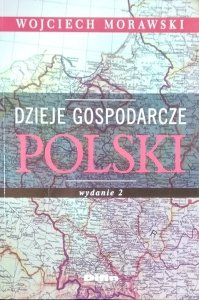 Wojciech Morawski • Dzieje gospodarcze Polski