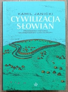 Kamil Janicki • Cywilizacja Słowian