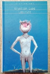 Krystian Lupa • Labirynt