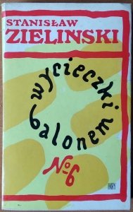 Zieliński • Wycieczki balonem Nr 6. Gawędy z pretekstem