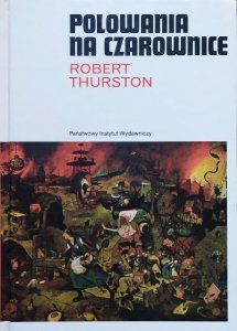 Robert Thurston • Polowania na czarownice