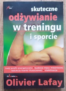 Olivier Lafay • Skuteczne odżywianie w treningu i sporcie