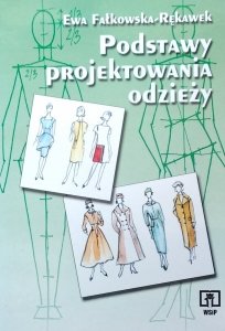 Ewa Fałkowska-Rękawek • Podstawy projektowania odzieży