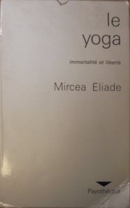 Mircea Eliade • Le Yoga [Joga]