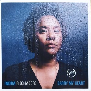 Indra Rios-Moore • Carry My Heart • CD