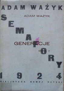 Adam Ważyk • Semafory - pół wieku. Generacje seria V. Wybór wierszy w 50-tą rocznicę 'Semaforów' [autograf autora]