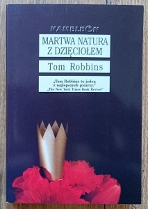 Tom Robbins • Martwa natura z dzięciołem / seria Kameleon
