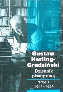 Gustaw Herling-Grudziński • Dziennik pisany nocą 1982-1992