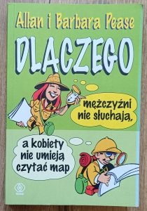 Pease • Dlaczego mężczyźni nie słuchają, a kobiety nie umieją czytać map