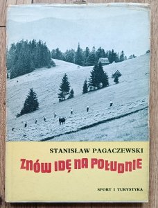 Stanisław Pagaczewski • Znów idę na południe