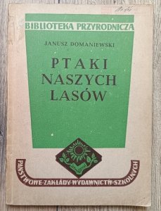 Janusz Domaniewski • Ptaki naszych lasów