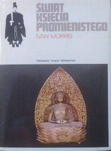 Ivan Morris • Świat Księcia Promienistego [Japonia]