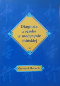 Giovanni Maciocia • Diagnoza z języka w medycynie chińskiej