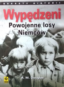 RM Douglas • Wypędzeni. Powojenne losy Niemców