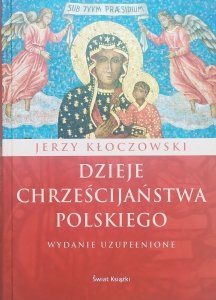 Jerzy Kłoczowski • Dzieje chrześcijaństwa polskiego