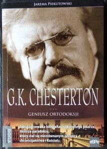  Jarema Piekutowski • GK Chesterton. Geniusz ortodoksji