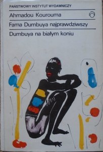 Ahmadou Kourouma • Fama Dumbuya najprawdziwszy Dumbuya na białym koniu