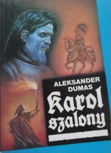 Aleksander Dumas • Karol Szalony