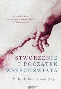 Michał Heller, Tadeusz Pabjan • Stworzenie i początek Wszechświata