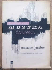 Witold Lutosławski • Muzyka żałobna. Musique funebre