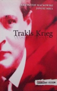 Krzysztof Maćkowski, Janusz Mika • Trakls Krieg. Wojna Trakla [Georg Trakl]