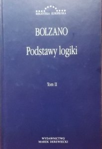 Bernard Bolzano • Podstawy logiki. Tom II