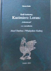 Marian Satała • Król kurkowy Kazimierz Loranc 'Podhalańczyk' oraz marszałkowie Józef Durbas i Władysław Kufrej