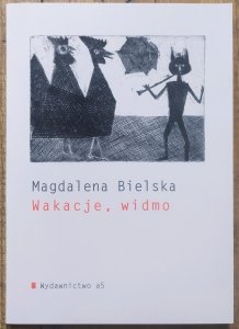 Magdalena Bielska • Wakacje, widmo