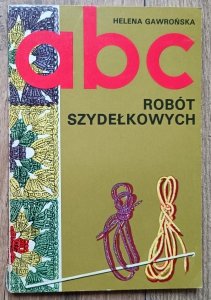 Helena Gawrońska • ABC robót szydełkowych