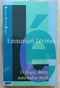 Emmanuel Levinas • O Bogu, który nawiedza myśl