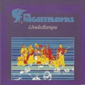 The Nighthawks • Live in Europe • CD