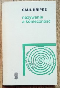 Saul Kripke • Nazywanie a konieczność